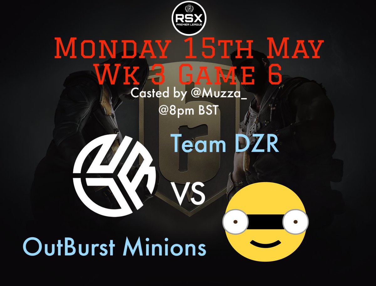 RSXPL's tweet photo. Last game of Week 3 and DZR have to do a madness to get out of bottom spot! Will they do it? 

🆚@DZR_R6 vs @MinionsXbox 
⏳8pm BST / 9pm CEST
🎙️@Muuzzaaa_ (https://t.co/bRPtaGoQHe) https://t.co/MgYpg2qxQH