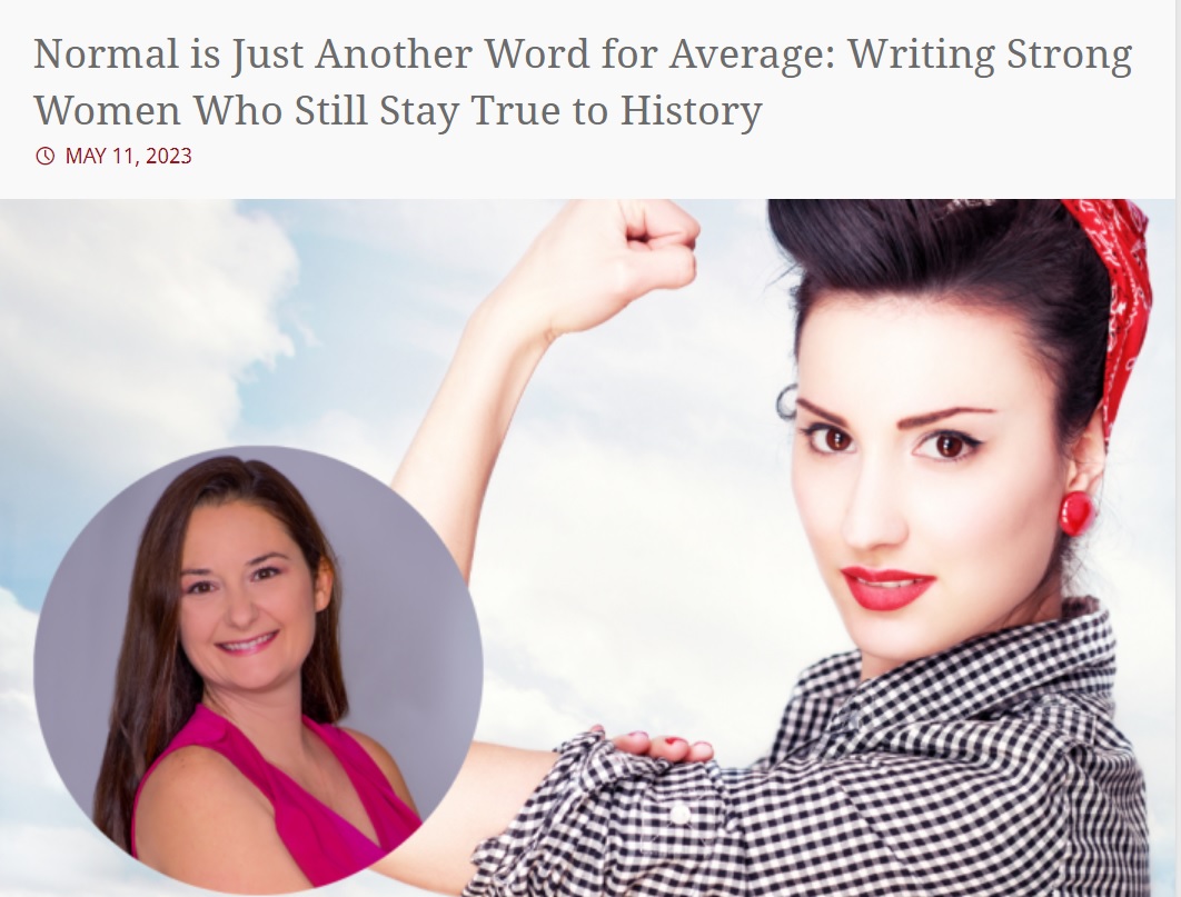 Normal is so overrated, y'all. Check out my article for The Historical Novel Society on writing strong historical women. hns-conference.com/2023/05/11/nor…

#writerslife #authorcommunity #writercommunity