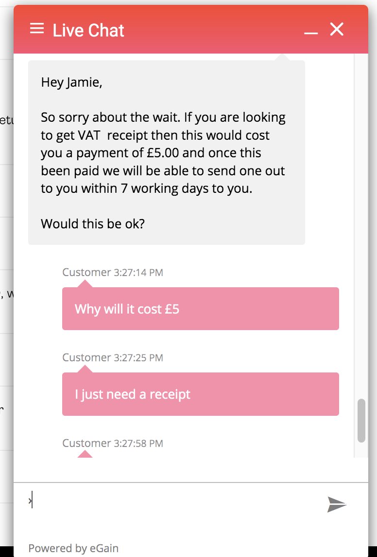 I had a terrible experiance with customer service with <a href="/NastyGal/">NASTY GAL</a> trying to charge me £5 for a receipt for my purchase then as I was about to we got disconnected! Is this even legal?!