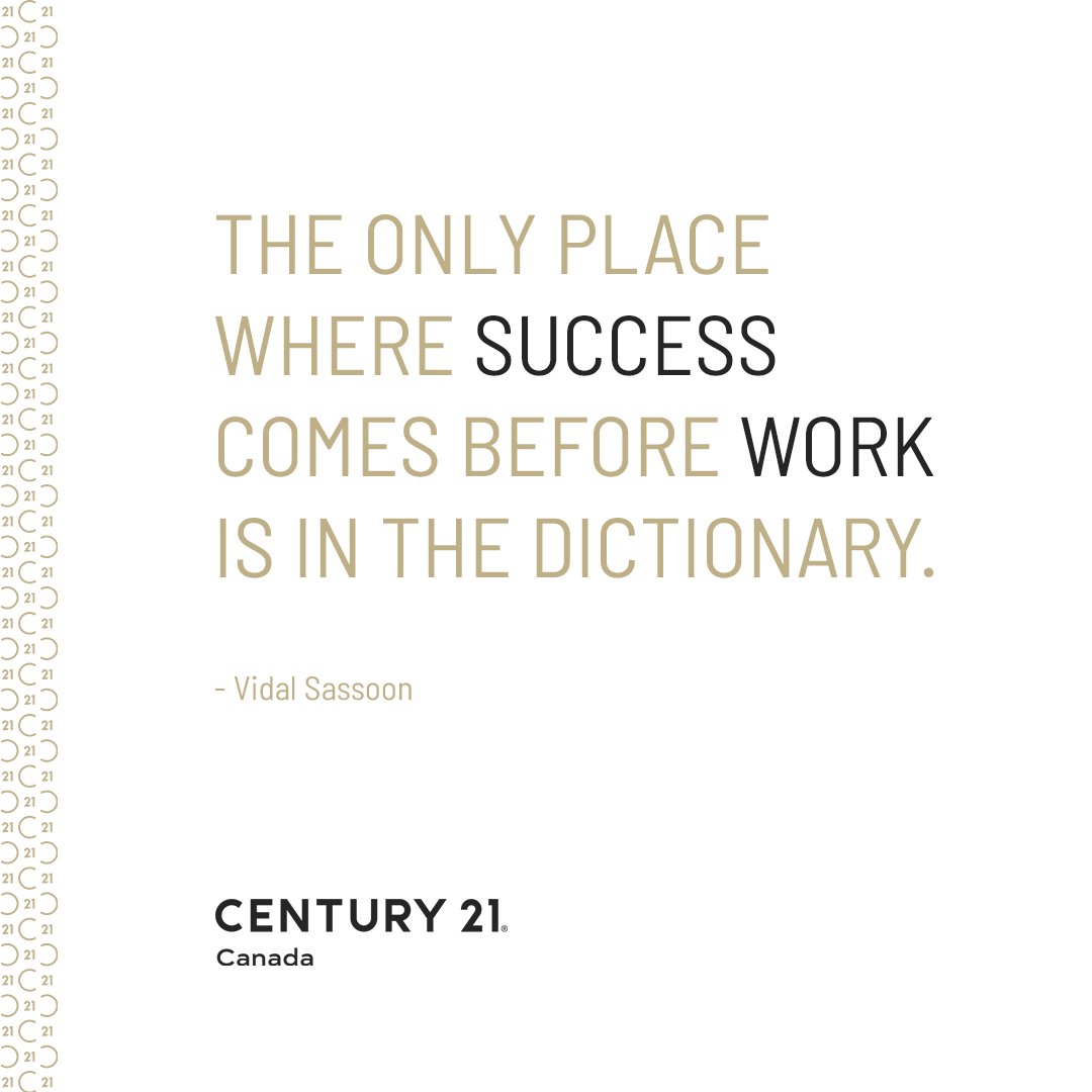 “The only place where success comes before work is in the dictionary.” – Vidal Sassoon

#MotivationMonday #CENTURY21Canada #Motivation

Helping you find the right solutions 
to all your real estate needs! facebook.com/15513612551195…