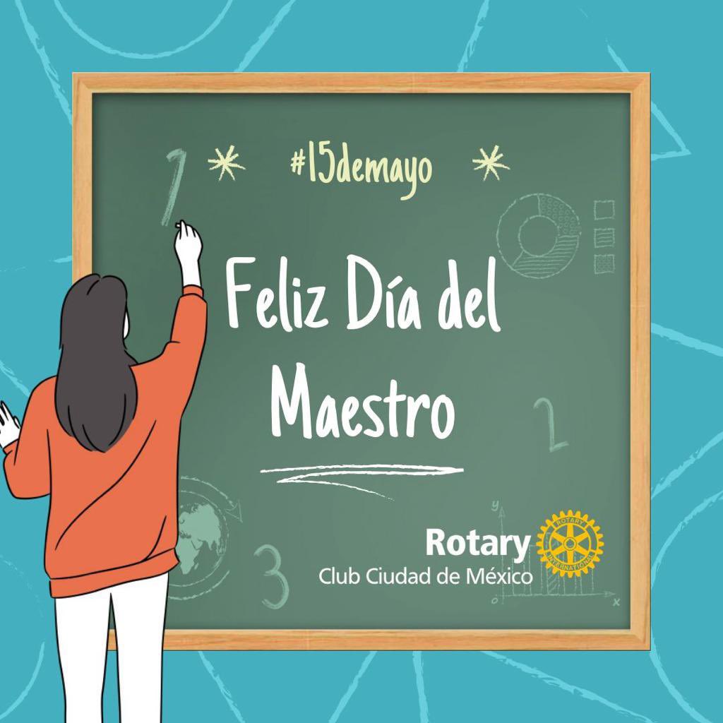 Muchas felicidades a los #Rotarios que son grandes Maestros en la escuela y en la vida! #diadelmaestro2023 #Rotary #ClubRotarioCDMX