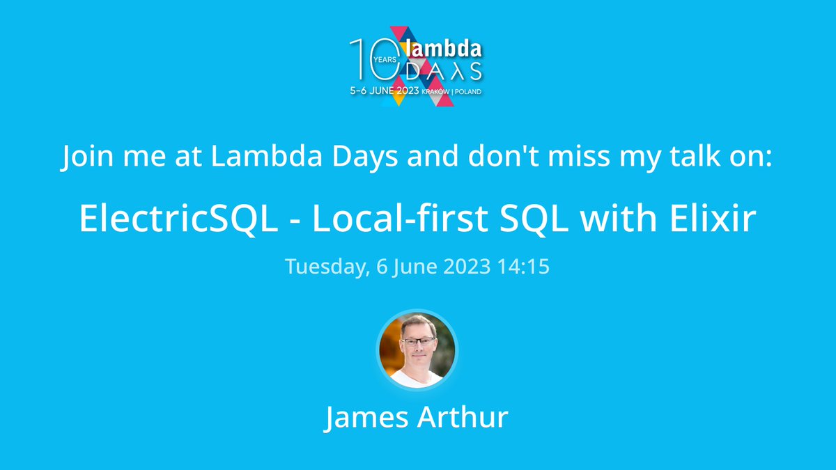 Really looking forward @thruflo talking about @ElectricSQL and #Elixir at @LambdaDays in #Krakow on 5-6 June -- if you're thinking about snapping up a last minute ticket use code LD23FriendOfMine for 15% off lambdadays.org/lambdadays2023