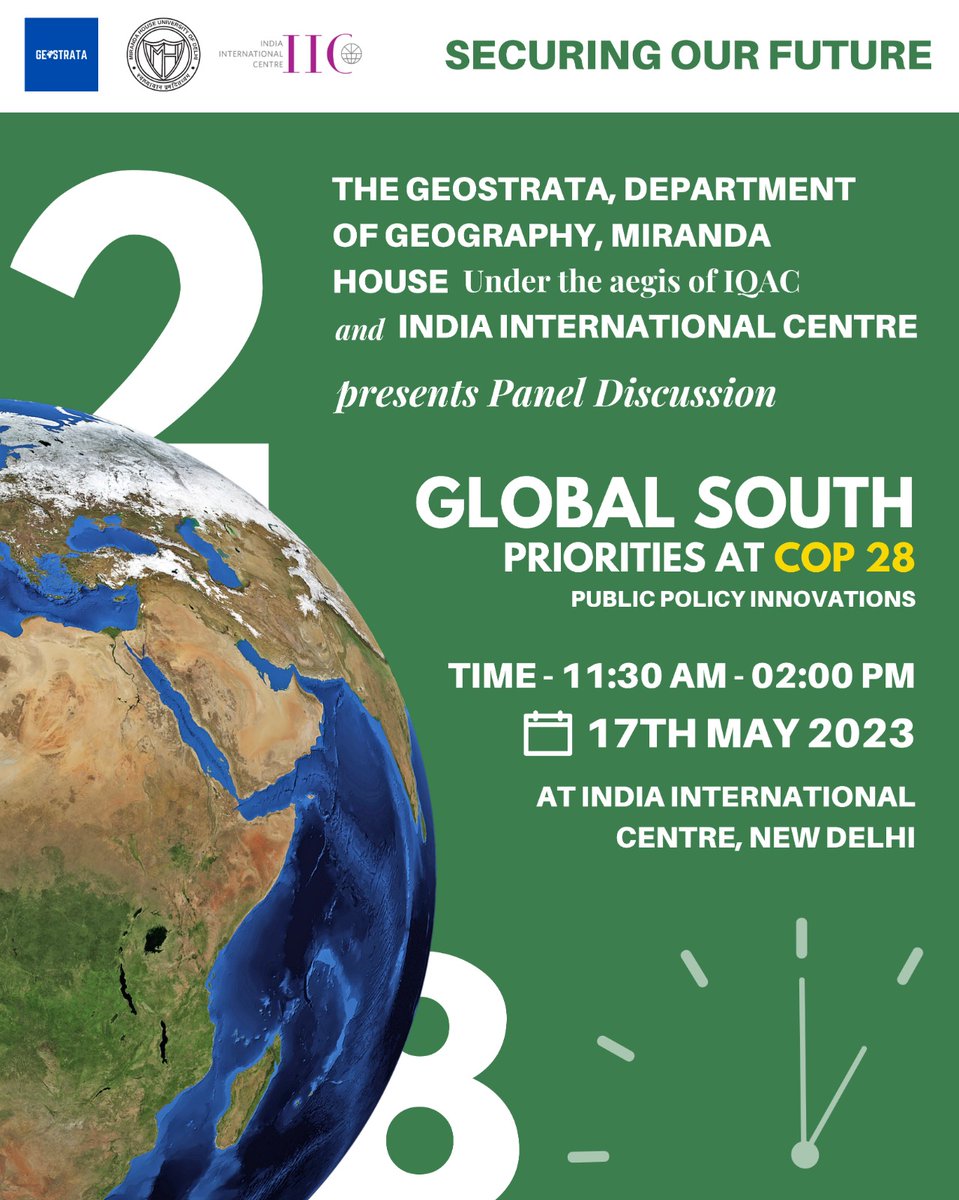 @TheGeostrata, Dept. of Geography (under the aegis of IQAC) #MirandaHouse, and the @IIC_Delhi are hosting the first of its kind panel discussion in India:

Global South Priorities at COP28: Public Policy Innovations