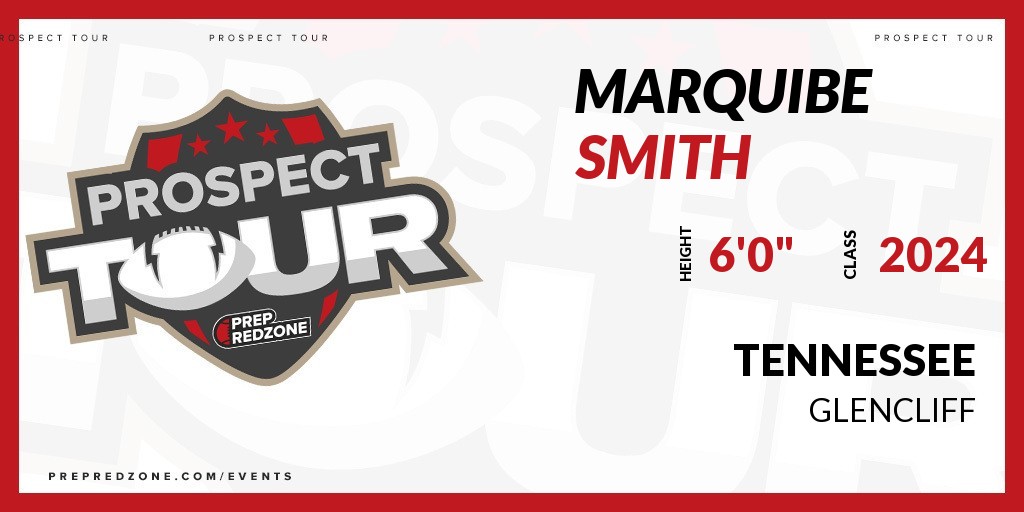 Welcome Class of 2024 Marquibe Smith (<a href="/iamMarquibeS/">Marquibe Smith</a>) of Glencliff to the <a href="/PrepRedzoneTN/">Prep Redzone Tennessee</a> Prospect Tour on May 21st @ Oakland High School. 

🔥🏈 #PRZProspectTourTN 🏈🔥

Register NOW! 👇  events.prepredzone.com/e/761/register…
