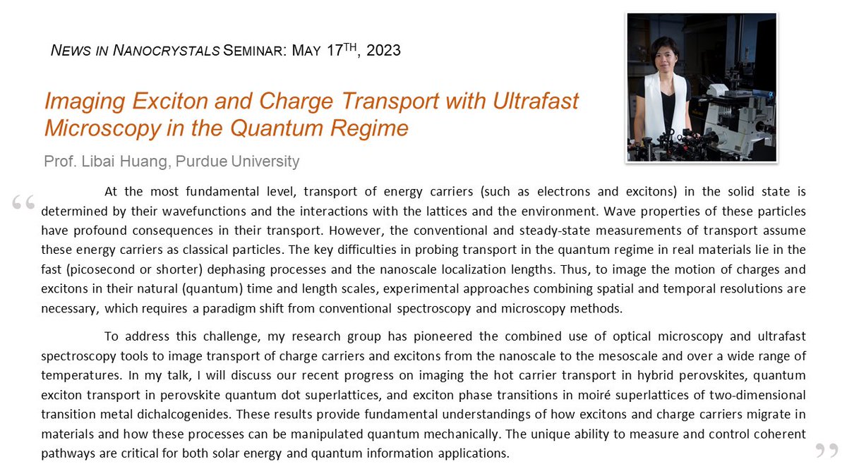News in Nanocrystals Seminar (@ninc_seminar) on Twitter photo Join us this Wednesday, May 17th for an exciting talk by Prof. Libai Huang of <a href="/PurdueChemistry/">Purdue Chemistry</a> on imaging exciton and charge transport with ultrafast microscopy in the quantum regime 🔬✨
The Zoom opens at 8am PDT/11am EDT/5pm CET/8:30pm IST. Register at lnkd.in/dY3mTRZP Join us this Wednesday, May 17th for an exciting talk by Prof. Libai Huang of <a href="/PurdueChemistry/">Purdue Chemistry</a> on imaging exciton and charge transport with ultrafast microscopy in the quantum regime 🔬✨
The Zoom opens at 8am PDT/11am EDT/5pm CET/8:30pm IST. Register at lnkd.in/dY3mTRZP