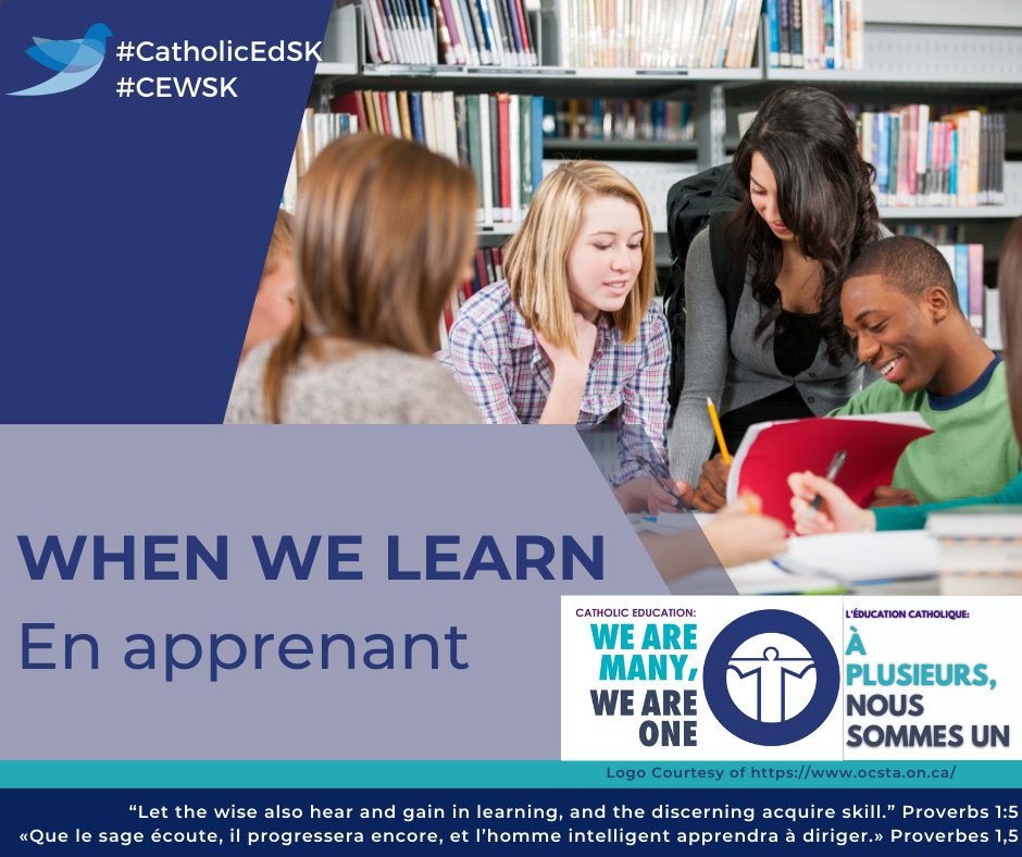 When we learn: We are called to learn and contemplate the valuable contributions of all God’s people. Each year, on Ascension Thursday, we give thanks for the gift of Catholic education. #CEWSK #CatholicEdSK #WeAreManyWeAreOne