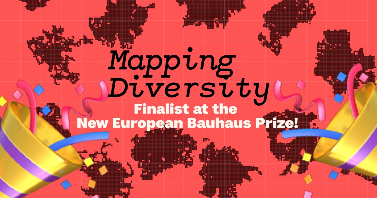 Mapping Diversity is selected for the New European Bauhaus Prize! Vote for it! Promote new ways of narrating inclusion, places and data! - prizes.new-european-bauhaus.eu/finalists - To vote → Champions → 2 • Regaining a sense of belonging → Mapping Diversity ✅