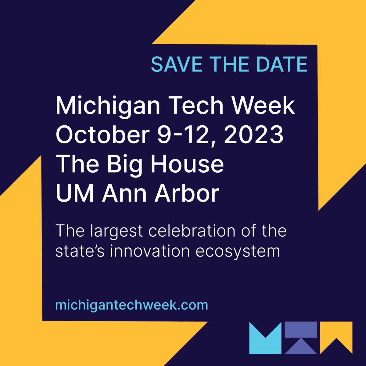The largest statewide tech celebration is coming to the Big House! Save the date for Michigan Tech Week 2023,  October 9th – 12th in Ann Arbor, MI!