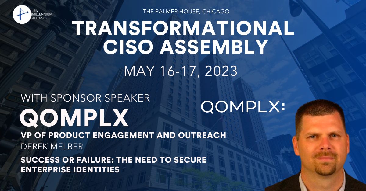 See @DerekMelber and <a href="/QOMPLX/">QOMPLX</a> at the Transformational CISO Assembly in Chicago tomorrow, May 16 with his session at 1:50 PM.  Learn how you can start to secure identity in your enterprise.   
<a href="/Mill_All/">The Millennium Alliance</a>