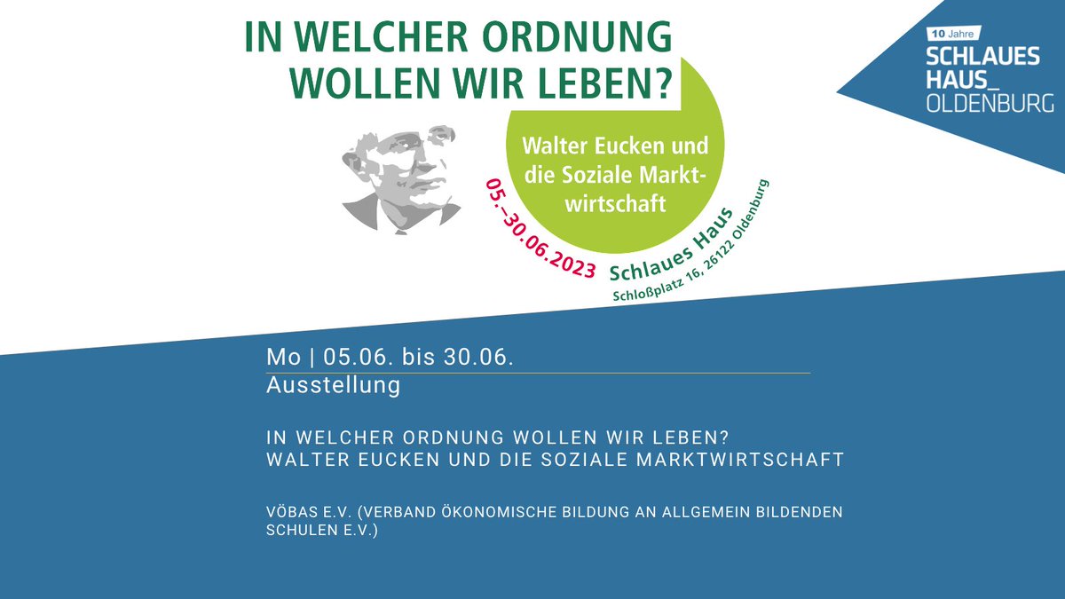SchlauesHausOl's tweet photo. Mo | 05.06. bis 30.06.  
Ausstellung

In welcher Ordnung wollen wir leben? Walter Eucken und die Soziale Marktwirtschaft

VÖBAS e.V. (Verband Ökonomische Bildung an allgemein bildenden Schulen e.V.) https://t.co/VulZNVylDK