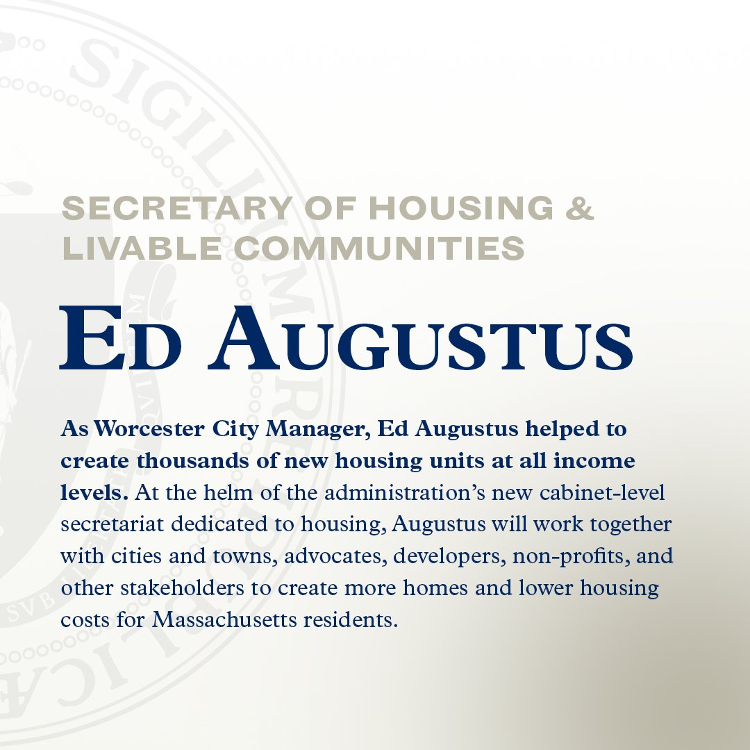 MassGovernor's tweet image. With a new cabinet-level office dedicated to creating homes and lowering costs, we can treat the housing crisis with the urgency this moment demands – and our residents deserve.

I’m naming former Worcester City Manager Ed Augustus as Secretary of Housing &amp;amp; Livable Communities.