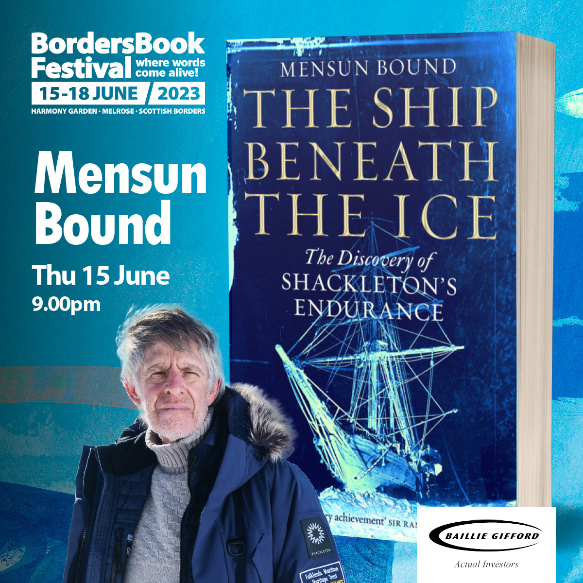 BordersBookFest's tweet image. Mensun Bound was Director of Exploration for two dramatic expeditions to find the  Endurance in what Shackleton called the ‘most hostile sea on Earth’.  This is a brilliant, thrilling piece of storytelling.

TICKETS: tikt.link/menusun