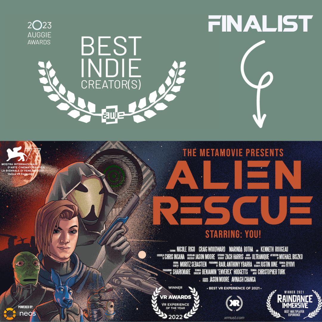 The MetaMovie would like to announce that #AlienRescue is a finalist at the 2023 Auggie Awards (<a href="/ARealityEvent/">AWE</a>)!!!  We want to thank all of you who voted for us to be a part of the final round at the Auggies! We are all grateful and appreciative of your help and support! Wish us
