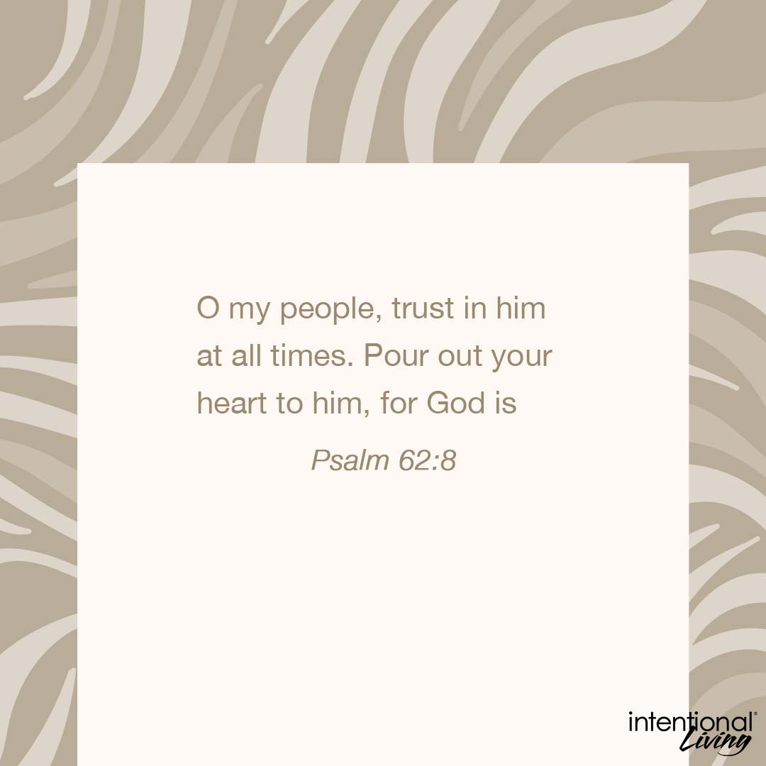 DrRandyCarlson's tweet photo. O my people, trust in him at all times. Pour out your heart to him, for God is our refuge. 
– Psalm 62:8 NLT 
#intentionalliving #verseoftheday https://t.co/PTG9V9mg30