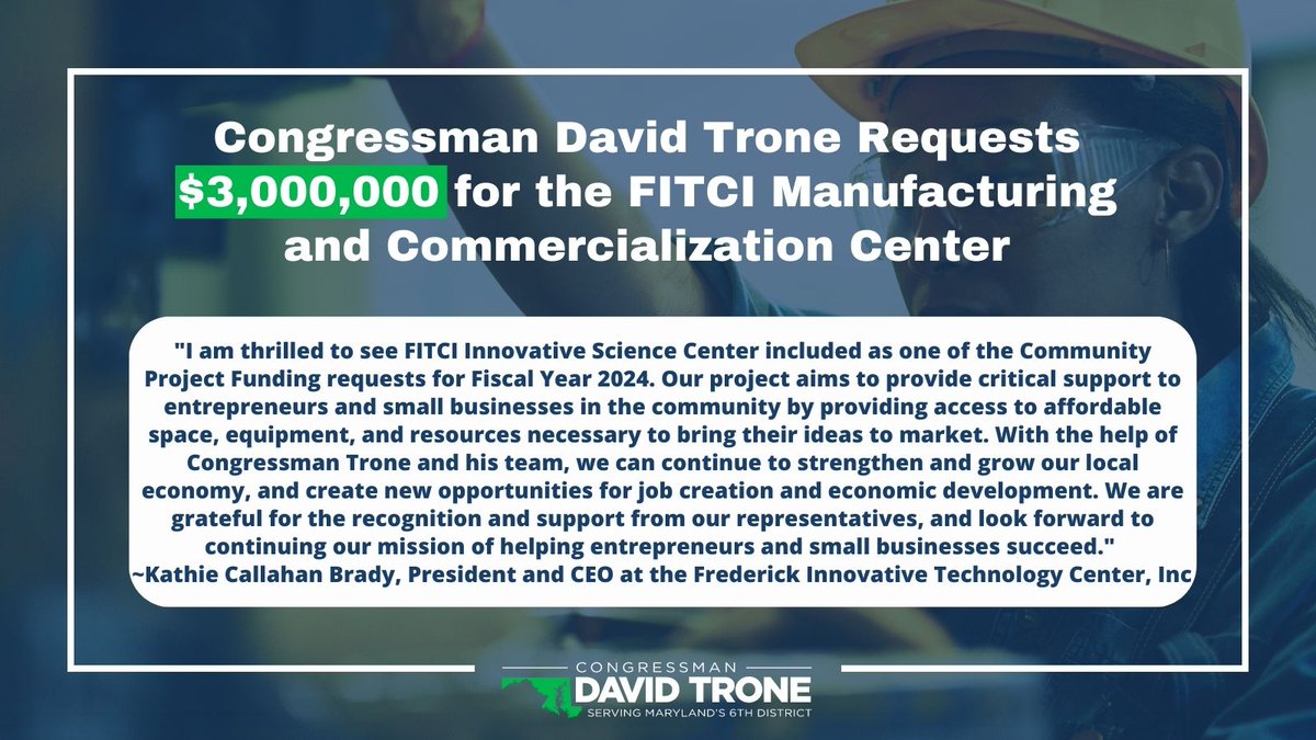 RepDavidTrone's tweet image. We must focus on providing folks with jobs to boost our local economies. That&apos;s why I requested $3 million in #CommunityProjectFunding for the FITCI Manufacturing and Commercialization Center to help small and emerging businesses in Maryland flourish and create jobs.