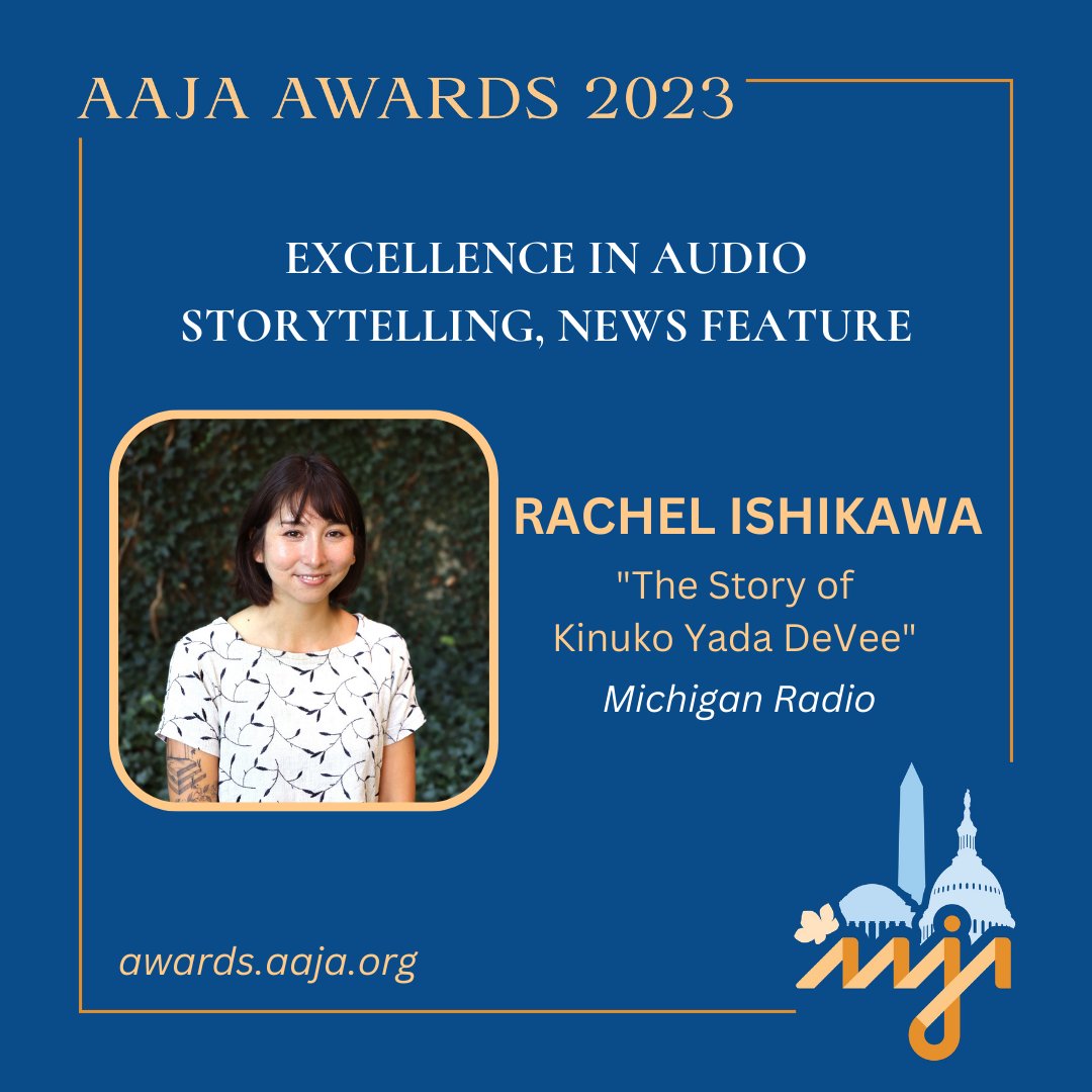 We're thrilled to announce that <a href="/Rachel_Ishikawa/">Rachel Ishikawa</a> at @MichiganRadio has won the #AAJAExcellence in Audio #Storytelling, News Feature award for “The Story of Kinuko Yada DeVee”! Listen here: michiganradio.org/podcast/states…