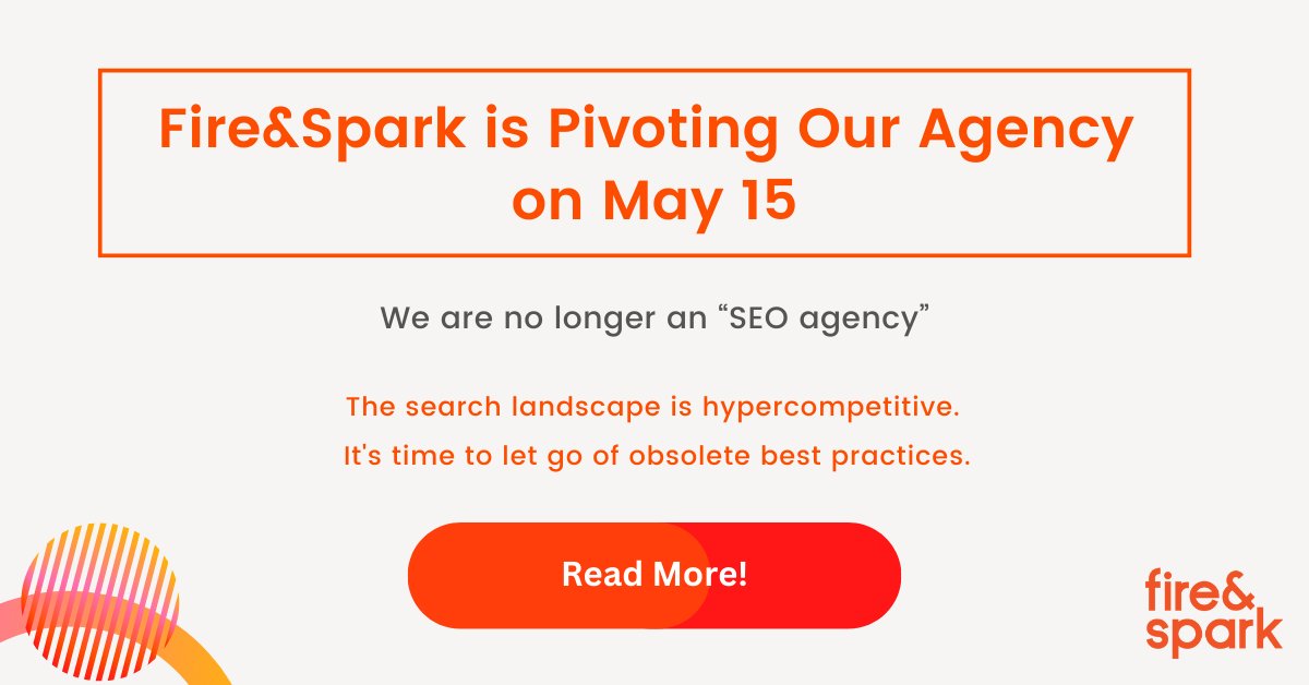 Our clients and partners know Fire&amp;Spark as an SEO agency. However, the digital marketing landscape is constantly evolving and we are changing to stay ahead of these trends. So, we are pivoting our agency. Read why: fireandspark.com/blog/why-we-ar…  

#SEO #agency #partners #article