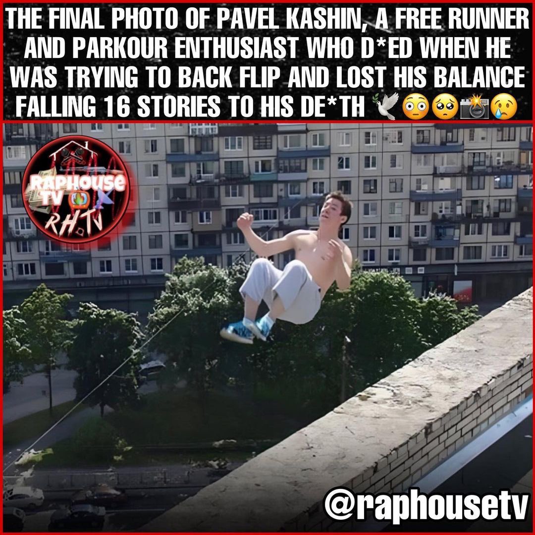 raphousetv2's tweet image. The Final Photo Of Pavel Kashin, A Free Runner And Parkour Enthusiast Who Died When He Was Trying To Back Flip And Lost His Balance Falling 16 Stories To His Death 🕊️💔 RIP to him 🙏🏾
