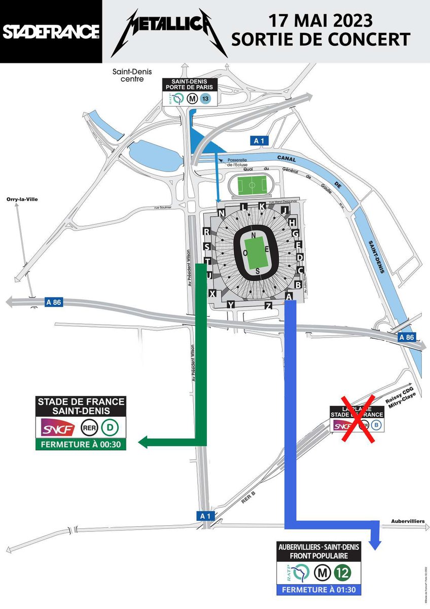 INFORMATIONS IMPORTANTES CONCERNANT LES MOYENS DE TRANSPORTS APRES LE CONCERT

Le RER B sera fermé à la fin du concert de Metallica ce mercredi 17 mai 2023.

Nous vous recommandons fortement d’utiliser la ligne 12 ou le RER D.

--

Line B of the RER will be closing BEFORE the end