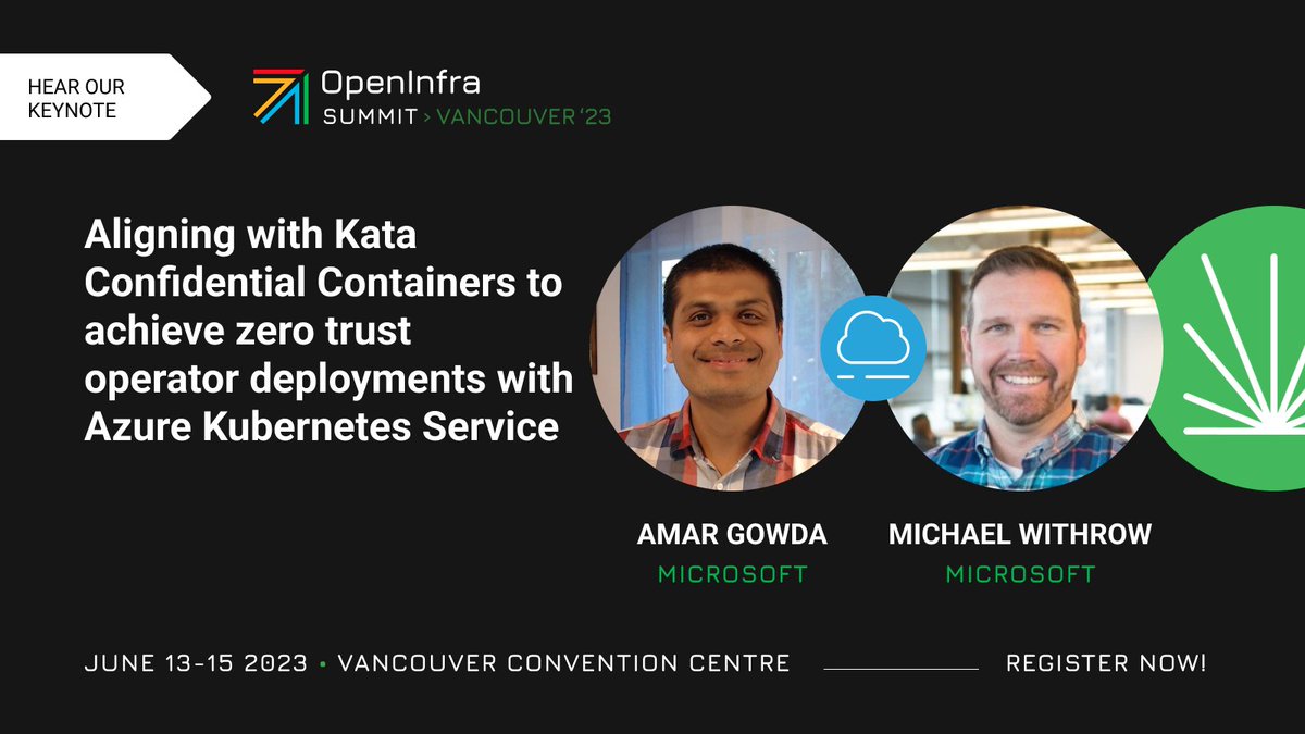 openinfradev's tweet image. During the #OpenInfraSummit Keynotes next month, Amar Gowda and Michael Withrow from @msPartner will discuss how confidential containers on Azure #Kubernetes Service (AKS) leveraging #KataContainers are coming soon to #Azure. ow.ly/BZcs50OorTy