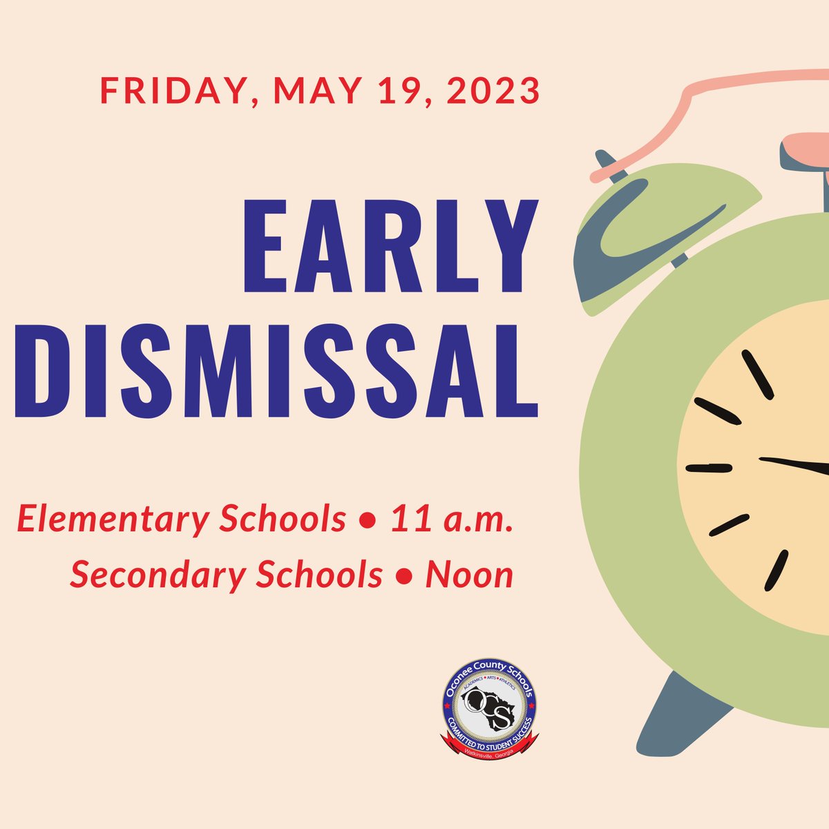 Just a reminder that all of our campuses will have early dismissal on Friday. Thanks to everyone involved for another amazing school year! #OconeeStrong