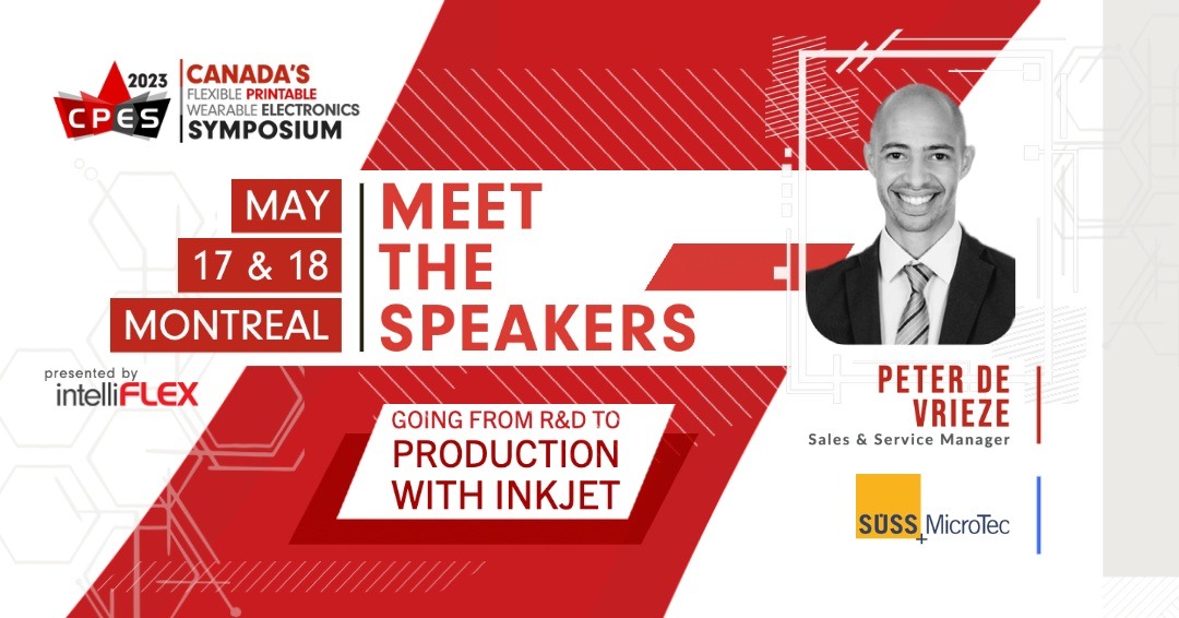 Join us for a deep-dive into Going From R&amp;D to Production with Inkjet with Peter de Vrieze of SUSS MicroTec at #CPES2023 Get your tickets now!
Register today: lnkd.in/ex2NCzZj

May 17-18th (Montréal) @ETSMTL