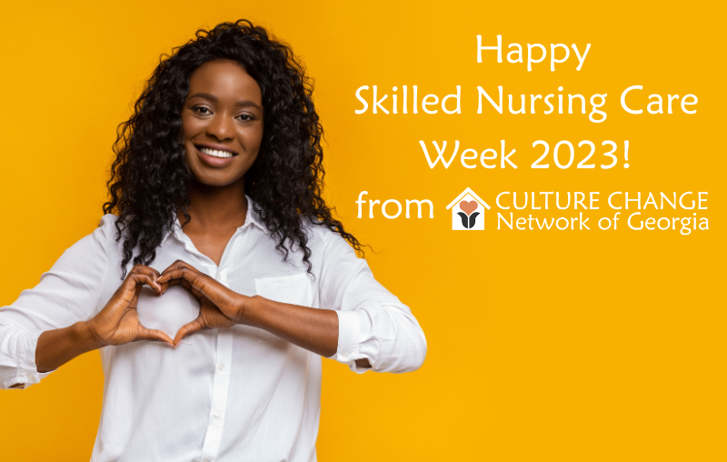 National Skilled Nursing Care Week (NSNCW) is May 14-20 and this year's theme is Cultivating Kindness. We celebrate the essential role that SNF's play in providing high quality 24-hour nursing care to millions of America’s elders and individuals with disabilities.