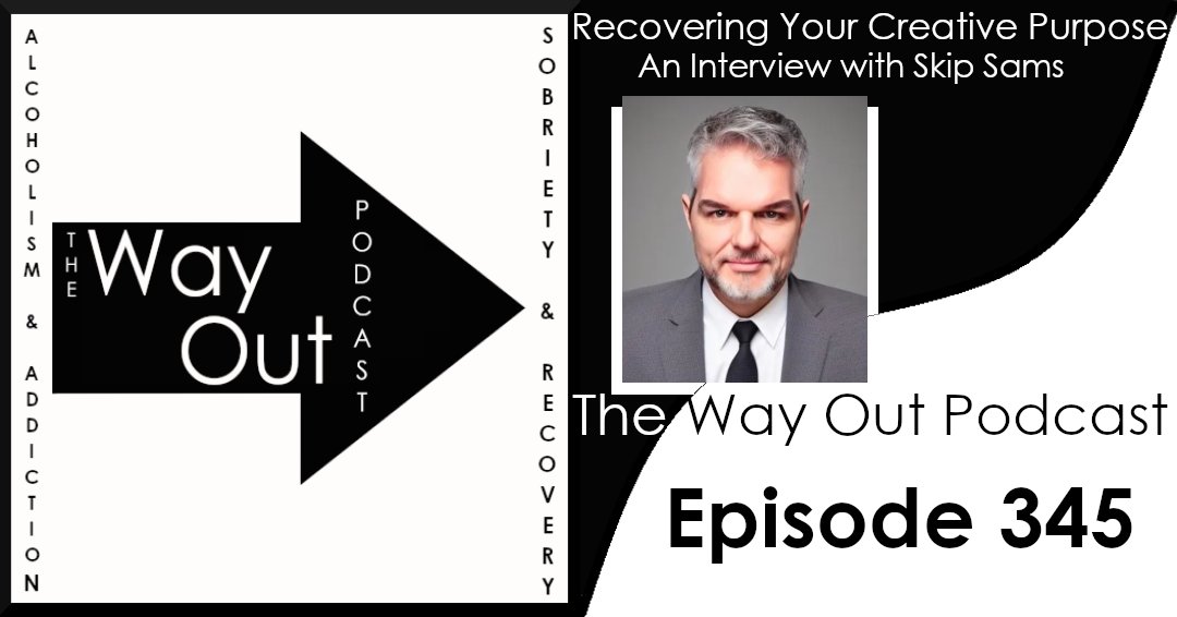 TheWayOutCast's tweet image. Skip Sams shares his #Recovery story &amp;amp; about recovering his spirituality &amp;amp; his creative purpose. This led Skip to live the spiritual axiom that to keep what we have we must give back. Now Skip helps others in Recovery find their creative purpose #ListenUp buff.ly/3FCBOOH