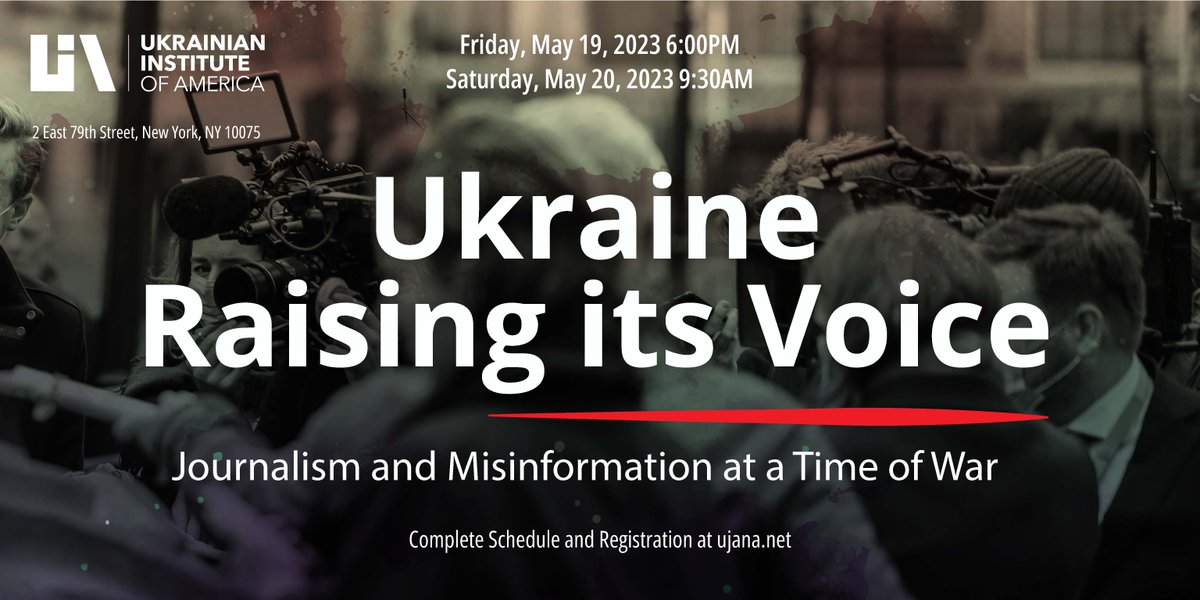 FRI/SAT May 19/20 Ukraine: Raising Its Voice - Journalism and Misinformation at a Time of War Full program and registration: ujana.net/events-1/2023-… mailchi.mp/ukrainianinsti…