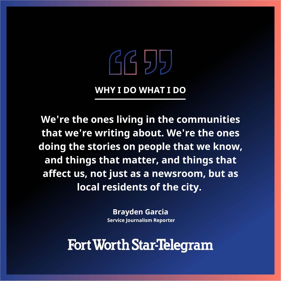 startelegram's tweet photo. ❓WHY I DO WHAT I DO: Service Journalism Reporter Brayden Garcia tells us he’s inspired every day because writes impactful stories while serving his community. Provide a news tip or follow Brayden @bjgarcia27 #startelegram #WhyIDoWhatIDo #localjournalism https://t.co/y29ClnW4tB