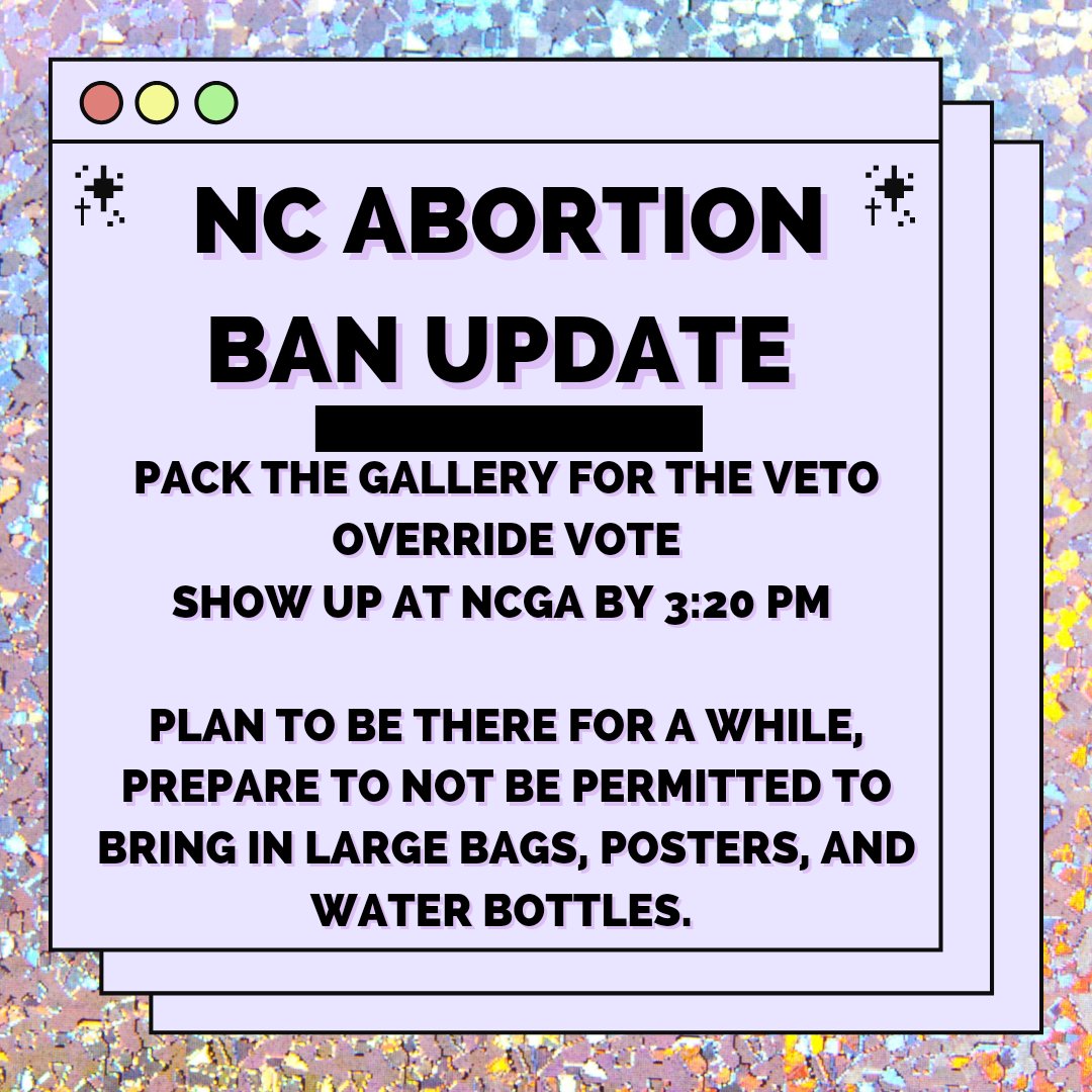 TriangleAccess's tweet image. Fight back about the #MonsterAbortionBan NCGA is planning veto override for tomorrow 5/16, arrive by 3:20 PM to ensure you can make it inside and grab a seat. Hydrate and nourish ahead of time, NCGA loves a headache.