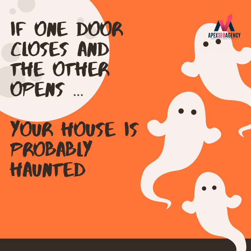 rgaverell's tweet photo. "If one door closes and another one opens....  your house is probably haunted!" Hahaha, hilarious!     via: https://t.co/3TwZu6KN8r https://t.co/7mu0CtoEr3