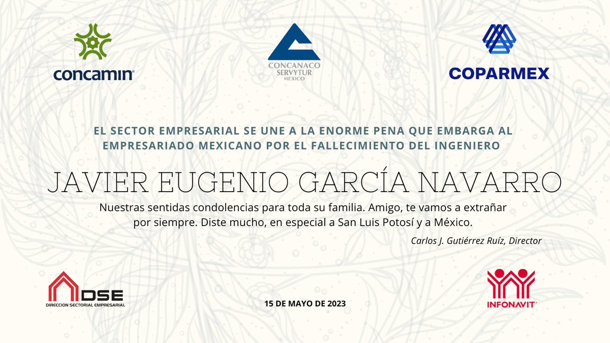 😞 Nuestro sentido pésame a las familias García Gómez y García Navarro por la irreparable pérdida de este gran ser humano y empresario. QEPD. @CANACINTRA_SLP