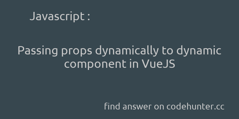 korohub's tweet image. Javascript: Passing props dynamically to dynamic component in VueJS - #javascript - #vue.js - #vuejs2 - #vue-component - Answer link : codehunter.cc/a/javascript/p…