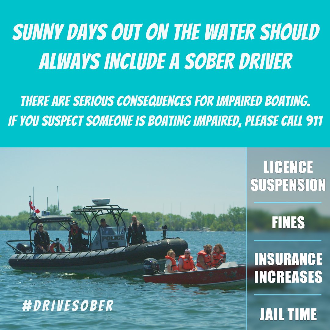 The consequences for impaired boating are the same for impaired driving. This can include fines, license suspension, even jail time. If you suspect that someone is boating impaired, please call 911. Whether on the road or on the water, thank you for always driving sober.