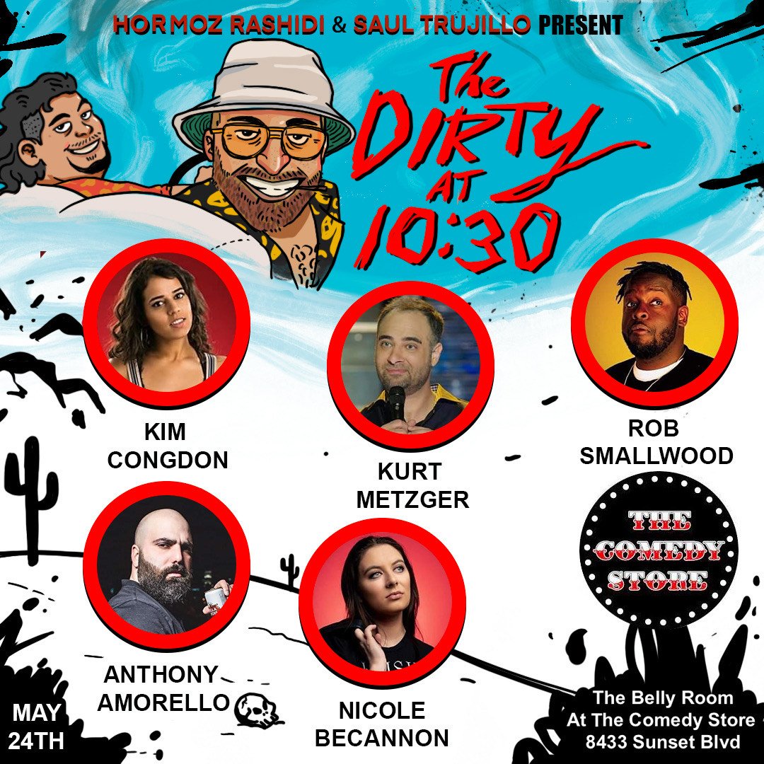 May 24th in the Belly Room don't miss the first #dirtyat1030 with @NotHormones <a href="/SaulComedy/">Saul Trujillo</a> <a href="/kimberlycongdon/">Kim Congdon</a> <a href="/kurtmetzger/">Kurt Metzger</a> #robsmallwood @anthonyamorello <a href="/NicoleBecannon/">Nicole Becannon</a> 

Get your tickets at embed.showclix.com/event/dirty103…

#thecomedystore