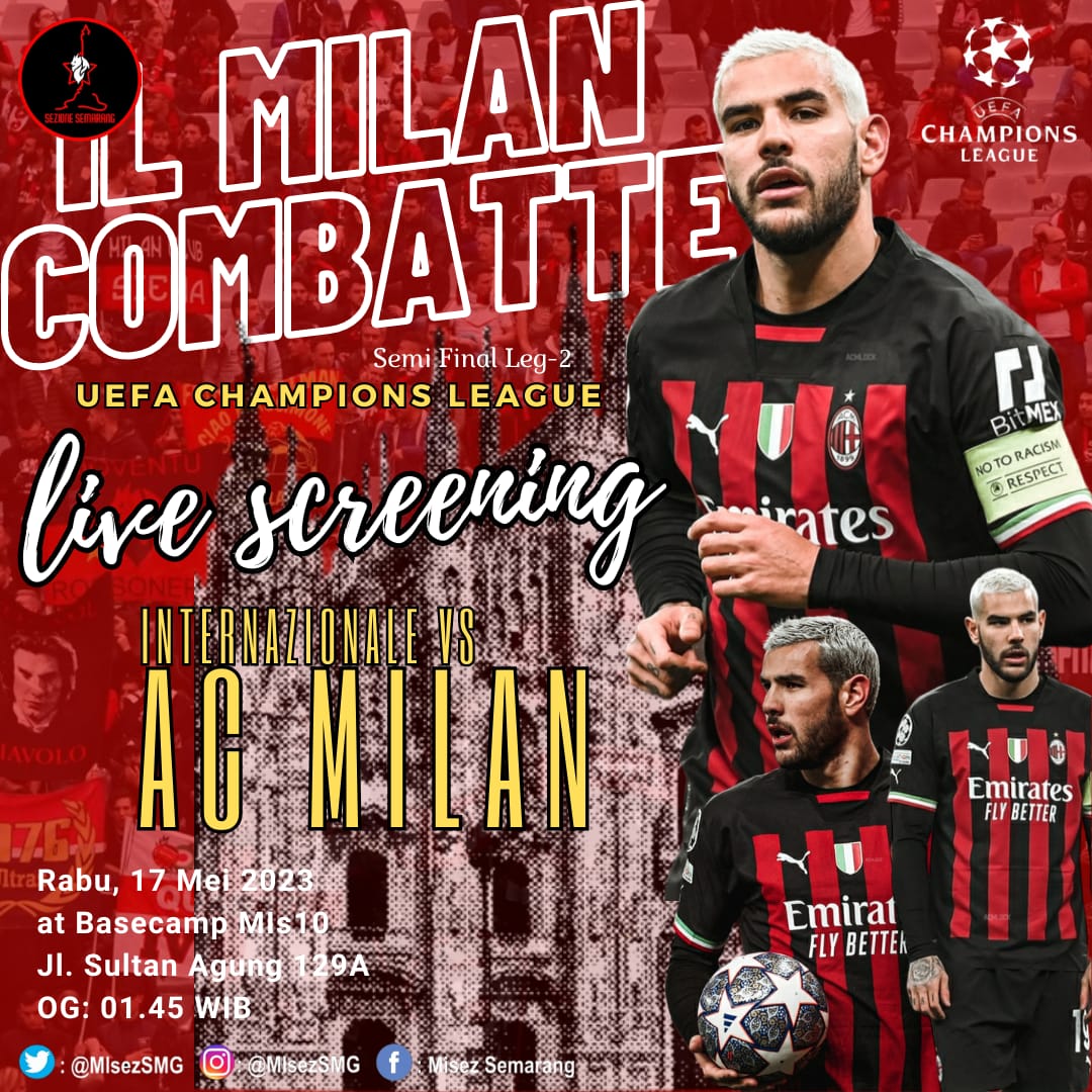 LIVE SCREENING Champions League leg - 2
inter vs AC MILAN - rabu, 17 Mei 2023 - at Basecamp MIs10 "Jl. Sultan Agung 129A" - Jam 01.45 WIB s.d selesai - HTM 5/8K inc. Air Mineral &amp; seduluran
CP : 083842709097 Opik