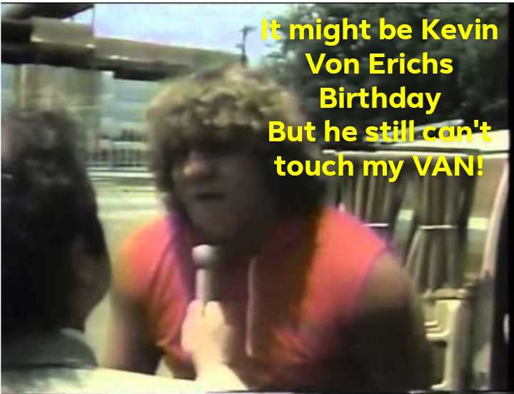 Happy Birthday Kevin Von Erich!  