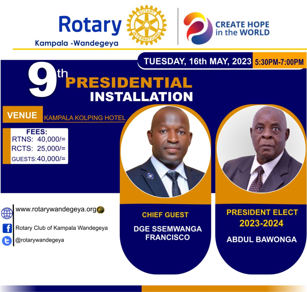 I am installing the 9th Club President of the Rotary Club of Kampala Wandegeya today. Please come and join us at Kolping Hotel.