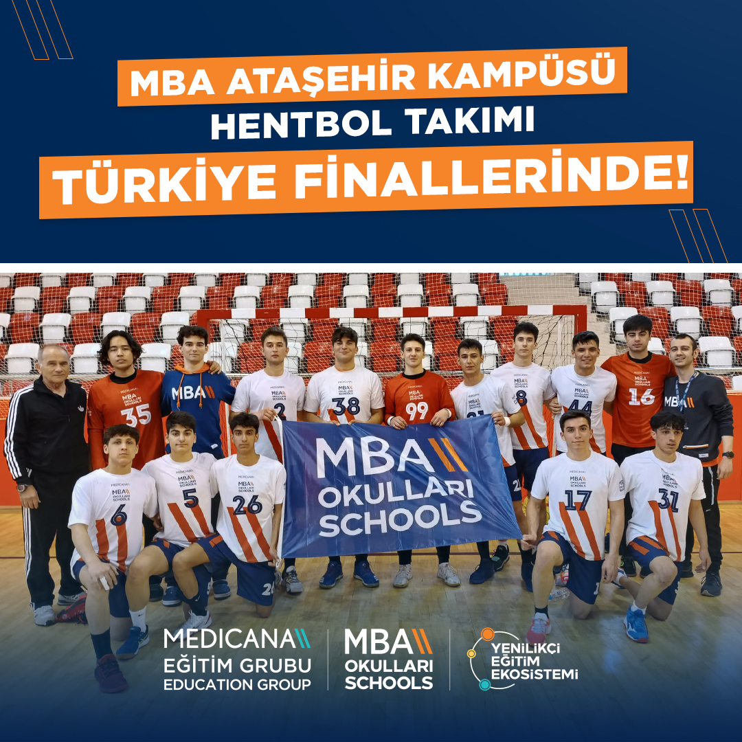 Hentbol Federasyonu ile Gençlik ve Spor Bakanlığı tarafından düzenlenen Okul Sporları Hentbol Gençler Türkiye Birinciliği turnuvasında MBA Okulları Ataşehir Kampüsü Genç Hentbol Takımımız grubundaki tüm maçları kazanarak Türkiye Şampiyonası finallerine yükselmiştir.