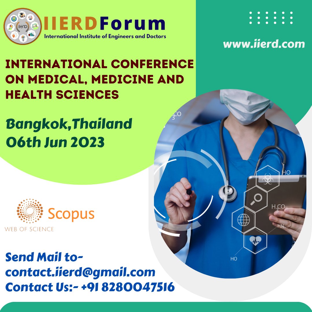iierdconference's tweet photo. International Conference on Medical, Medicine and HealthSciences (ICMMH) Bangkok, Thailand
on 06th - 07th Jun 2023.  
We also support video conferencing.  
Submit the paper to: contact.iierd@gmail.com or, 
visit us: https://t.co/w5Av8C2QXW 
#webinar #paperpublication #conference https://t.co/TDJ2LPOOtD