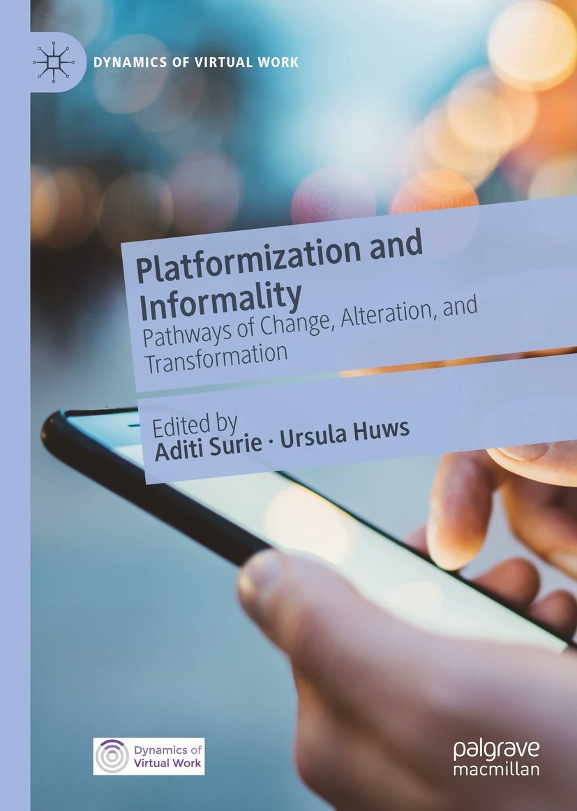 I am very thrilled to make this announcement! My edited volume 'Platformization and Informality: Pathways of Change, Alteration, and Transformation' has been published by @Palgrave Macmillan  under the series Dynamics of Virtual Work.