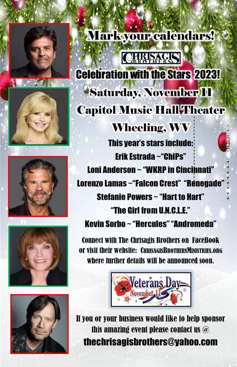ChrisagisBros's tweet photo. Mark your calendar for Christmas with the Stars... TVs greatest iconic legends celebrate with us the season November 11th in Wheeling, West Virginia... Erik Estrada, Loni Anderson, Lorenzo Lamas, Stefanie Powers and Kevin Sorbo. https://t.co/4aLdAaXIYG