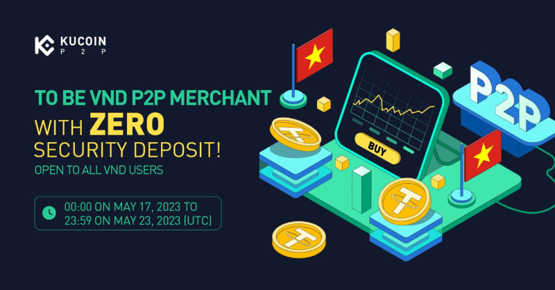 kucoincom's tweet photo. 📢 Calling all Vietnamese P2P merchants! 🇻🇳

🎉Join #KuCoin's merchant recruitment event and activate your VND P2P merchant account with ZERO security deposit! 

⏰00:00 on May 17, 2023 to 23:59 on May 23, 2023 (UTC) 

⚡️💰 Don't miss out on this opportunity!