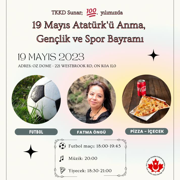 TurkishCanadien's tweet photo. 💯  yılda  Atatürk’ü anıyor, 19 Mayıs Gençlik ve Spor bayramını spor ve müzik ile kutluyoruz.
Sanatçımız Fatma Öngü en güzel şarkıları seslendirecek, kaçırmayınız. 🎶🎼 TCCA cordially invites you to the Commemoration of Atatürk, Youth and Sports Day on May 19th at Oz Dome. https://t.co/HogqJte1PM
