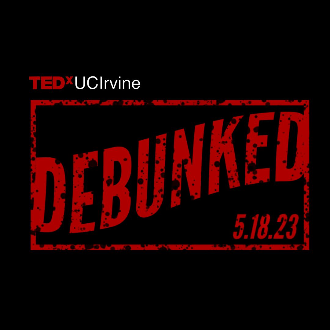 Our event is happening TOMORROW at 5PM, at Irvine Barclay Theatre. Register now for spots! tedxucirvine.com/debunked