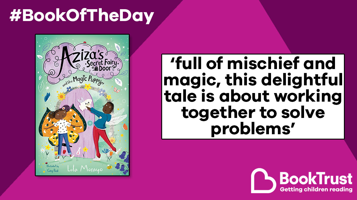 It's time for another adventure with Aziza, and this one is our #BookOfTheDay! #AzizasSecretFairyDoorAndTheMagicPuppy by Lolo Morayo and @CoryReidDesign is a delightful tale for newly independent readers: booktrust.org.uk/book/a/azizas-… @MacmillanKidsUK @JRichardsAuthor @TolaOkogwu