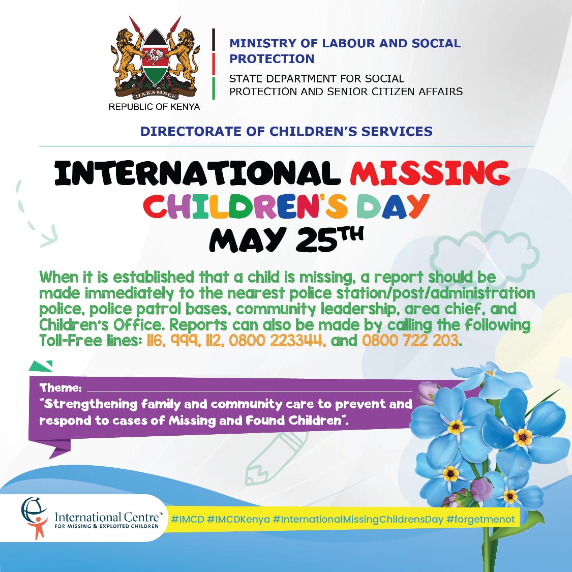 SP_Kenya's tweet photo. When a child goes missing, report immediately to the nearest police station, community leadership, area chief or children office.

Reports can also be made by calling the child helpline 116.

#Internationalmissingchildrensday
#IMCDKenya https://t.co/zH91wOgsze