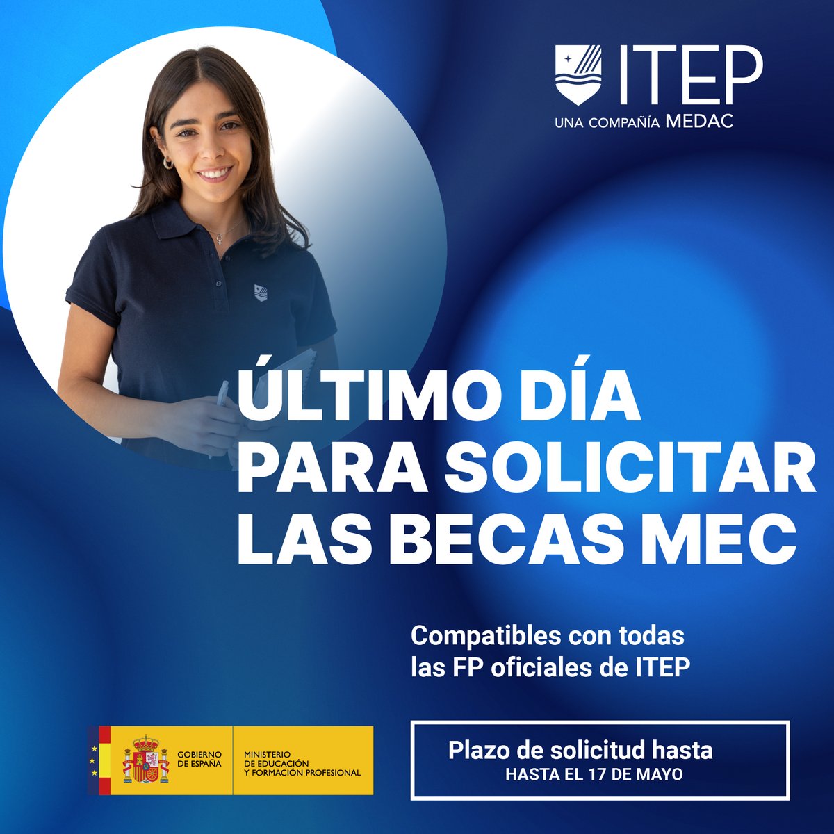 📢 ¡Las Becas MEC acaban mañana!

El plazo de solicitud está abierto hasta mañana día 17 de mayo, y lo mejor de todo es que ¡son compatibles con todas nuestras FP oficiales! ✅

Llámanos al 658 469 561 📞 y reserva tu plaza 💪

¡Solicita ya tu beca MEC para estudiar con nosotros!
