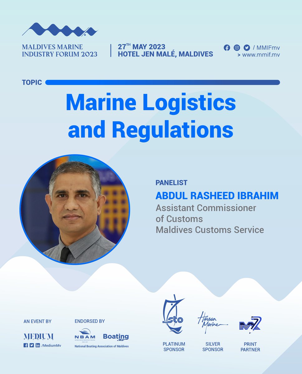 Introducing our Speakers &amp; Panelists for the first Maldives Marine Industry Forum :
- Mr. Abdul Rasheed Ibrahim, Assistant Commissioner of Customs, <a href="/CustomsMv/">Maldives Customs Service</a> 
Topic: Marine Logistics and Regulations

<a href="/stoplc/">STO</a> <a href="/boating_mv/">National Boating Association of Maldives</a> <a href="/MediumMv/">MEDIUM Events Pvt Ltd</a> 
#MMIF #Maldives #Marine #Forum